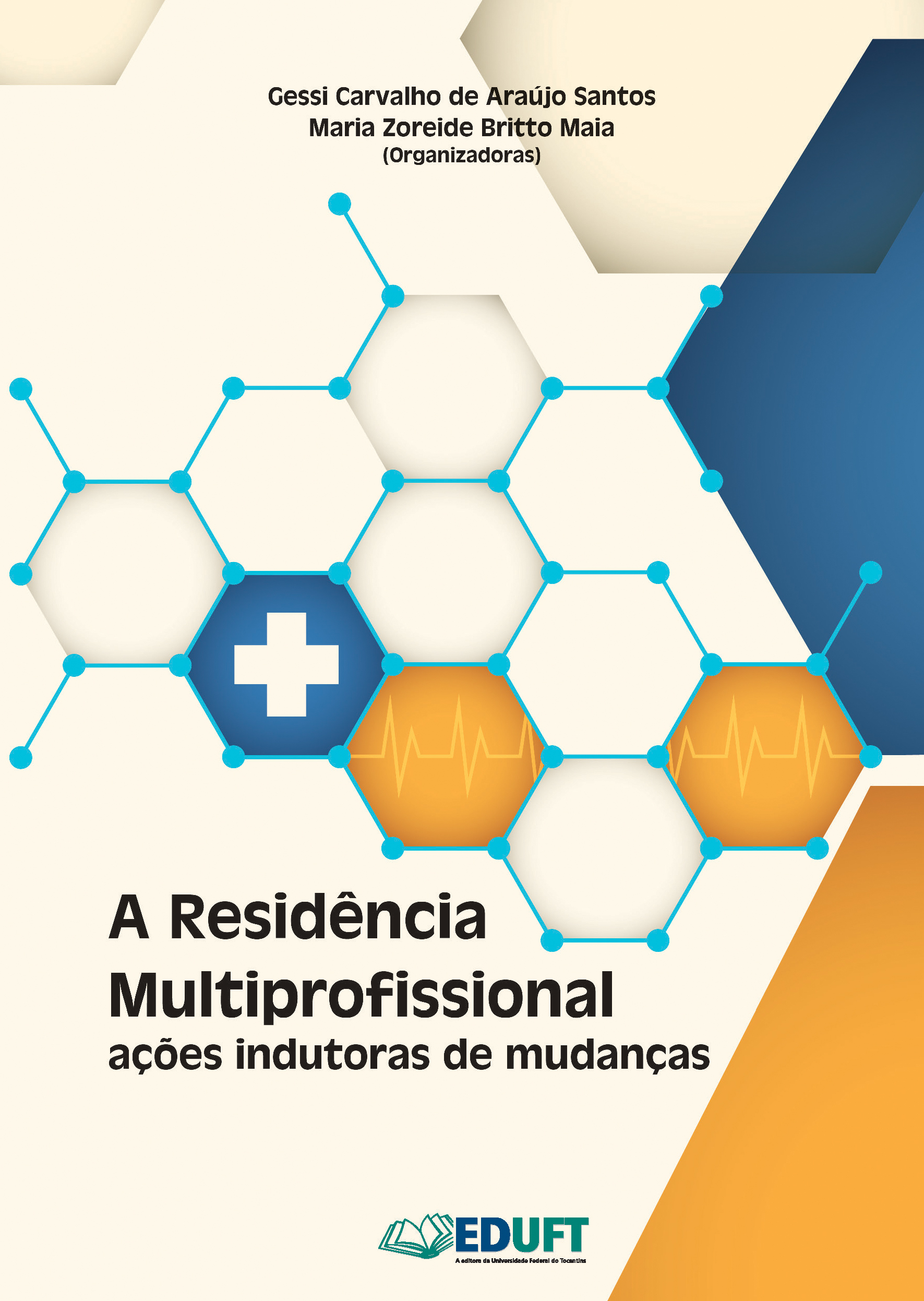 A Residência Multiprofissional: ações indutoras de mudanças